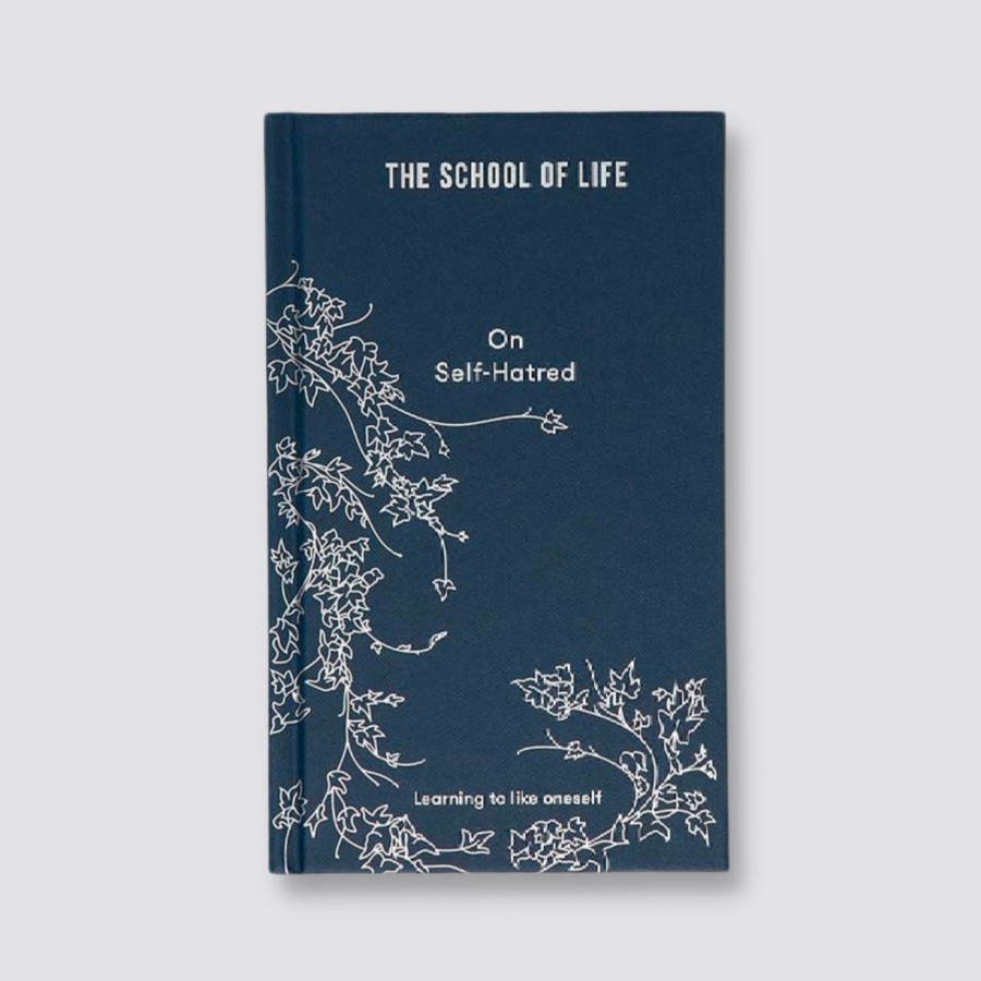 Edits School of Life The School Of Life | On Self Hatred